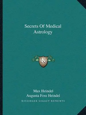 I segreti dell'astrologia medica - Secrets Of Medical Astrology