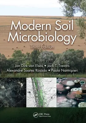 Microbiologia moderna del suolo, terza edizione - Modern Soil Microbiology, Third Edition