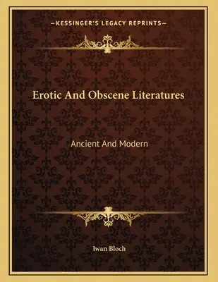 Letterature erotiche e oscene: Antiche e moderne - Erotic And Obscene Literatures: Ancient And Modern