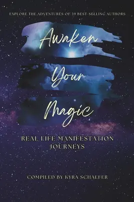 Risveglia la tua magia: Viaggi di manifestazione nella vita reale - Awaken Your Magic: Real Life Manifestation Journeys