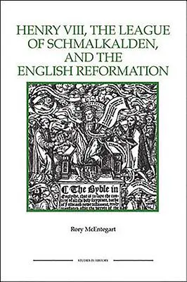 Enrico VIII, la Lega di Schmalkalden e la Riforma inglese - The Henry VIII, the League of Schmalkalden, and the English Reformation