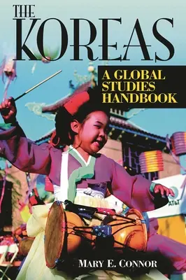 Le Coree: Un manuale di studi globali - The Koreas: A Global Studies Handbook