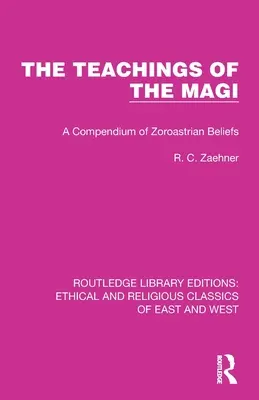 Gli insegnamenti dei magi: un compendio delle credenze zoroastriane - The Teachings of the Magi: A Compendium of Zoroastrian Beliefs