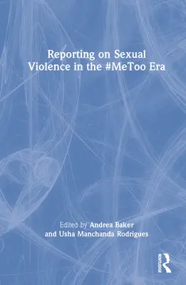 Denunciare la violenza sessuale nell'era del #MeToo - Reporting on Sexual Violence in the #MeToo Era
