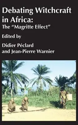 Dibattito sulla stregoneria in Africa: L'effetto Magritte“”. - Debating Witchcraft in Africa: The Magritte Effect