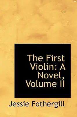 Il primo violino: un romanzo, volume II - The First Violin: A Novel, Volume II