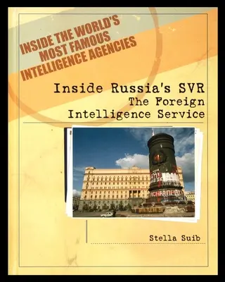All'interno dell'SVR russo: il servizio segreto estero - Inside Russia's SVR: The Foreign Intelligence Service