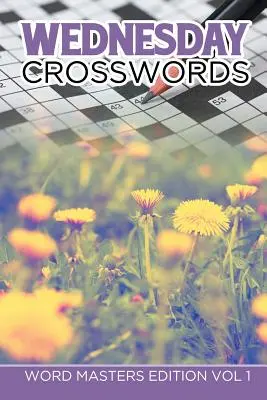 Cruciverba del mercoledì: Edizione Word Masters Vol 1 - Wednesday Crosswords: Word Masters Edition Vol 1