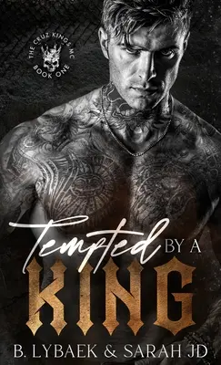 Tentato da un re: Un romanzo dark MC - Tempted by a King: A dark MC romance