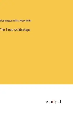 I tre arcivescovi - The Three Archbishops