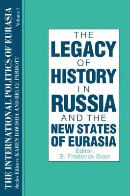 La politica internazionale dell'Eurasia: v. 1: L'influenza della storia - The International Politics of Eurasia: v. 1: The Influence of History