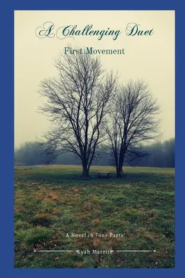 Un duetto impegnativo: Un romanzo in quattro parti: Primo movimento - A Challenging Duet: A Novel in Four Parts: First Movement