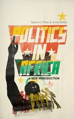 La politica in Africa: Una nuova introduzione - Politics in Africa: A New Introduction