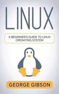Linux: Guida per principianti al sistema operativo Linux - Linux: A Beginner's Guide to Linux Operating System