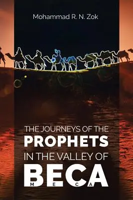 I viaggi dei profeti: Nella valle di Beca - The Journeys of the Prophets: In the Valley of Beca