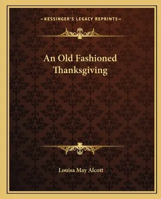 Un Ringraziamento all'antica - An Old Fashioned Thanksgiving