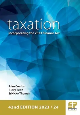 Fiscalità: incorporazione della legge finanziaria 2023 (2023/24) 42a edizione - Taxation: incorporating the 2023 Finance Act (2023/24) 42nd edition
