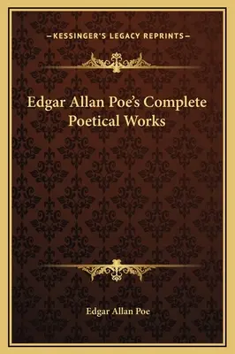 Opere poetiche complete di Edgar Allan Poe - Edgar Allan Poe's Complete Poetical Works