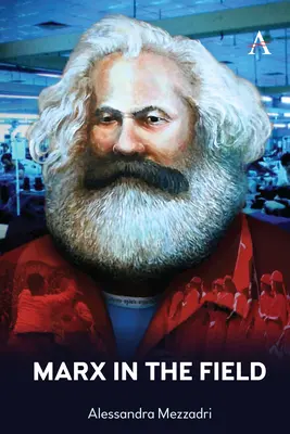 Marx sul campo - Marx in the Field