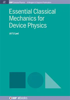 Meccanica classica essenziale per la fisica dei dispositivi - Essential Classical Mechanics for Device Physics