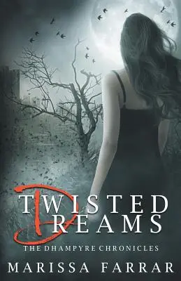 Sogni contorti (Le cronache di Dhampyre) - Twisted Dreams (the Dhampyre Chronicles)