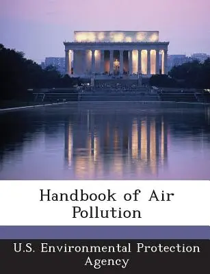 Manuale dell'inquinamento atmosferico - Handbook of Air Pollution
