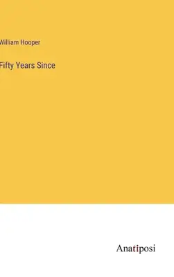 Cinquant'anni da - Fifty Years Since
