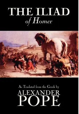 L'Iliade di Omero, Classici, Critica letteraria, Antica e classica, Poesia, Antica, classica e medievale - The Iliad by Homer, Classics, Literary Criticism, Ancient and Classical, Poetry, Ancient, Classical & Medieval