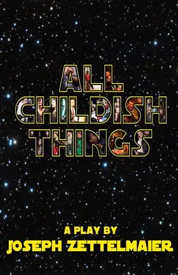 Tutte le cose infantili - All Childish Things