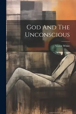 Dio e l'inconscio - God And The Unconscious