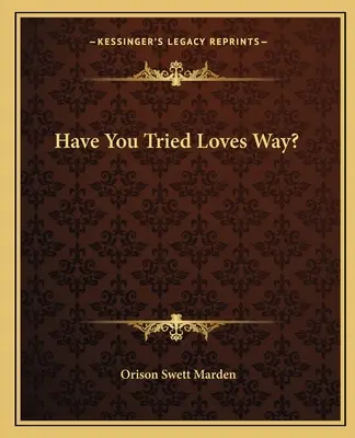 Hai provato la via dell'amore? - Have You Tried Loves Way?