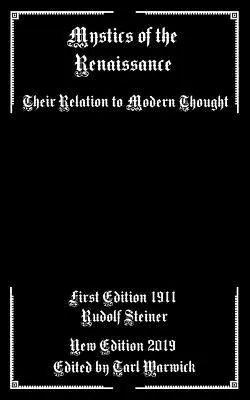 I mistici del Rinascimento: Il loro rapporto con il pensiero moderno - Mystics of the Renaissance: Their Relation to Modern Thought