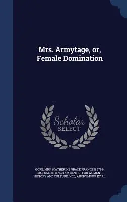 La signora Armytage, o il dominio femminile - Mrs. Armytage, or, Female Domination