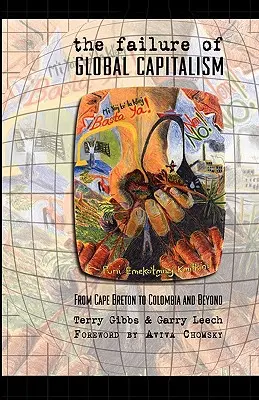 Il fallimento del capitalismo globale: Da Cape Breton alla Colombia e oltre - The Failure of Global Capitalism: From Cape Breton to Colombia and Beyond