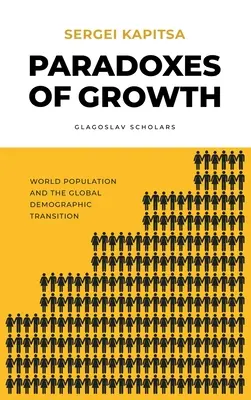 Il paradosso della crescita: Le leggi dello sviluppo globale dell'umanità - Paradox of Growth: Laws of global development of humanity