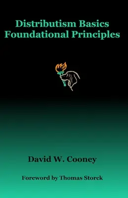 Fondamenti di distribuzionismo: Principi fondamentali - Distributism Basics: Foundational Principles