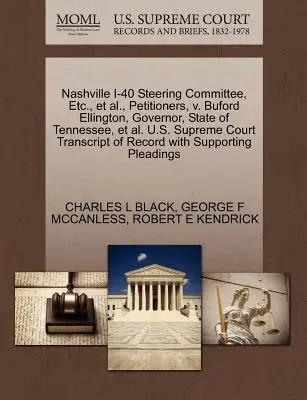 Nashville I-40 Steering Committee, Etc., et al., firmatari, V. Buford Ellington, Governatore dello Stato del Tennessee, et al. Trascrizione Corte Suprema degli Stati Uniti - Nashville I-40 Steering Committee, Etc., et al., Petitioners, V. Buford Ellington, Governor, State of Tennessee, et al. U.S. Supreme Court Transcript