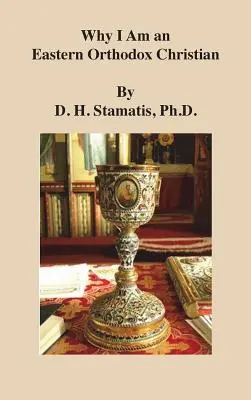 Perché sono un cristiano ortodosso orientale - Why I Am an Eastern Orthodox Christian