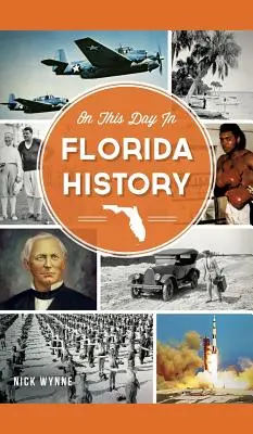 In questo giorno nella storia della Florida - On This Day in Florida History