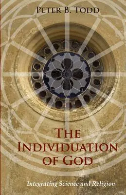 L'individuazione di Dio: Integrare scienza e religione - The Individuation of God: Integrating Science and Religion