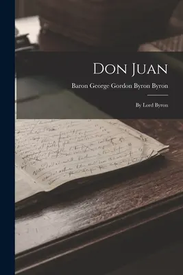 Don Juan: Di Lord Byron - Don Juan: By Lord Byron