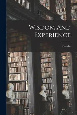 Saggezza ed esperienza - Wisdom And Experience