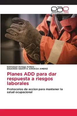 Piani di lavoro per rispondere ai rischi lavorativi - Planes ADD para dar respuesta a riesgos laborales