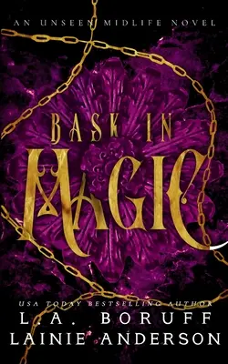 Crogiolarsi nella magia: un romanzo paranormale femminile ad harem inverso - Bask in Magic: A Paranormal Women's Fiction Reverse Harem Romance