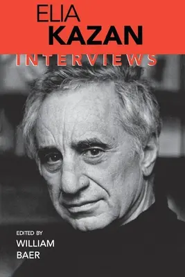 Elia Kazan: interviste - Elia Kazan: Interviews