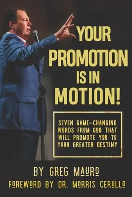 La tua promozione è in movimento! Sette parole di Dio che cambieranno il gioco e vi promuoveranno al vostro destino più grande - Your Promotion Is In Motion!: Seven Game-Changing Words From God That Will Promote You To Your Greater Destiny