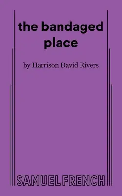Il luogo fasciato - The bandaged place