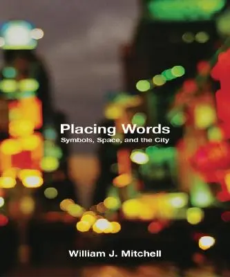 Collocare le parole: Simboli, spazio e città - Placing Words: Symbols, Space, and the City