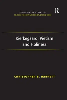 Kierkegaard, il pietismo e la santità - Kierkegaard, Pietism and Holiness