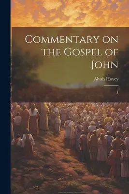 Commento al Vangelo di Giovanni: 3 - Commentary on the Gospel of John: 3